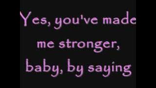 you've made me stronger clear lyrics