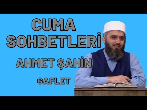 AHMET ŞAHİN - GAFLET