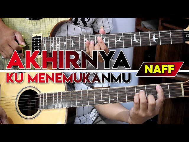 NAFF - AKHIRNYA KU MENEMUKANMU | FULL Cover Gitar Chord + Melodi | Karaoke Lirik By Sobat P class=