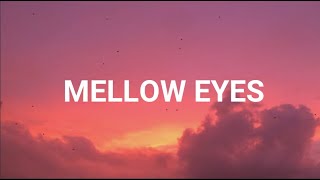 Mellow Eyes - Jenevieve /lyrics