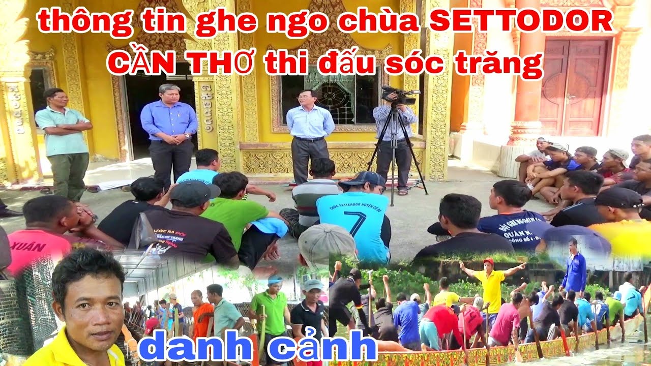QUAY CẬN CÀNH GHE NGO CHÙA SETTODOR CẦN THƠ HẠ THỦY CÓ SỰ GỐP MẶT CỦA TỈNH