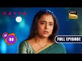 Kavya Ka Dharam Sankat  | Kavya - Ek Jazbaa, Ek Junoon - Ep 88 | Full Episode | 24 Jan 2024