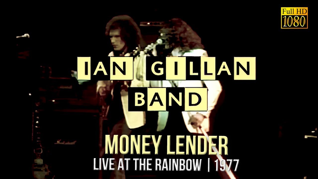 Ian Gillan Band - Money Lender (Live At The Rainbow 1977)  FullHD   R Show Resize1080p