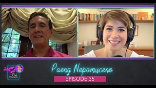 Episode 35: Paeng Nepomuceno | Surprise Guest with Pia Arcangel