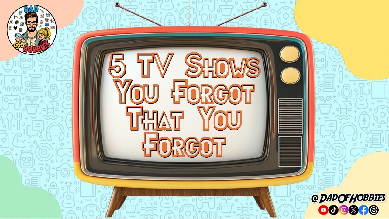 5 TV Shows You Forgot You Forgot - YouTube