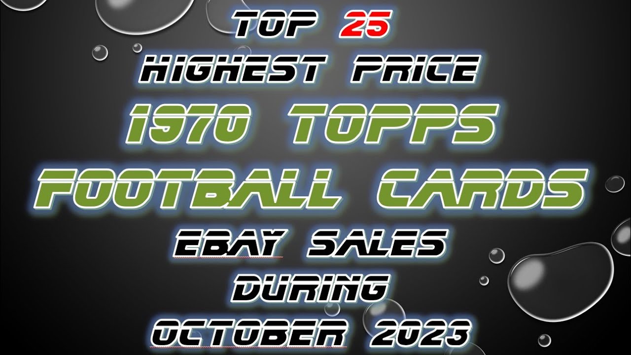 1970 Topps Football Cards Top 25 Sold On EBay Oct 2023 Sports Cards 1970-topps-football-cards-top-25-sold-on-ebay-oct-2023-sports-cards