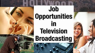 Job Opportunities in Television Broadcasting