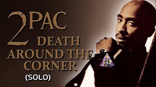 Death Around The Corner - (2Pac - Instrumental Chorus & Outro) - (HQ)