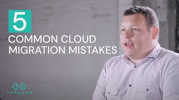 5 Common Cloud Migration Mistakes