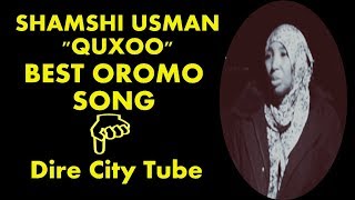 Shamshi Usman Quxoo "Kootu Kootu Ja'a" Oromo Music