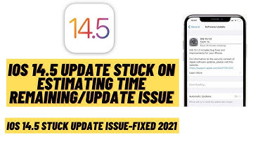 How to Fix iOS 14.5 Update Stuck on Estimating Time Remaining and Update Requested on iphone or ipad