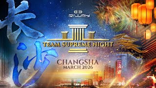 RIWAY “Team Supreme Night” March 2026 - Changsha (Teaser)