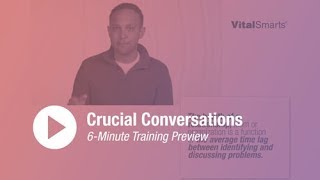 6-Minute Training Preview | Crucial Conversations