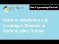 Python GUI Tutorial #1 : Installation and  Creating a window in Python using Tkinter in English