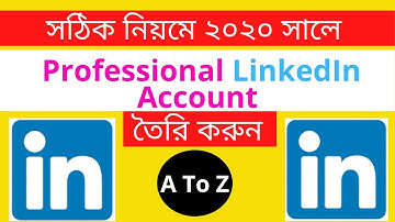 How to create a professional linkedIn account|bangla tutorial-2020