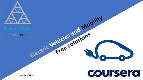 Coursera Electric Vehicles and Mobility Week 4 Final Graded Quiz