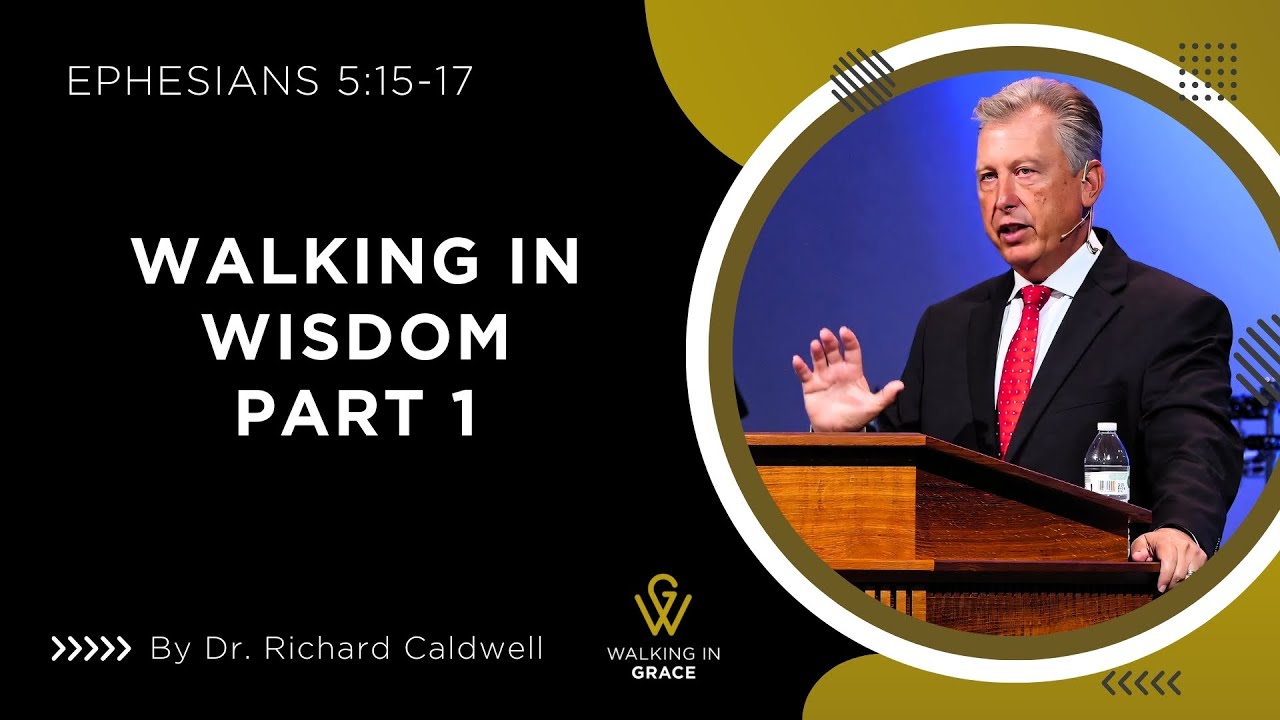 Хождение в мудрости — Часть 1 | Ефесянам 