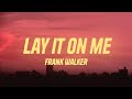 Frank Walker, Josh Ross, Norma Jean Martine - Lay It On Me (Lyrics)