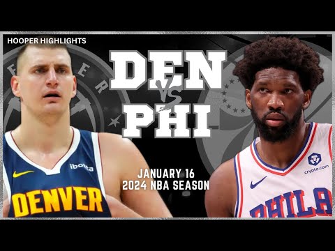 Denver Nuggets vs Philadelphia 76ers Full Game Highlights | Jan 16 | 2024 NBA Season