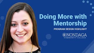 Doing More with Mentorship: Onondaga's Mentorship Program Design