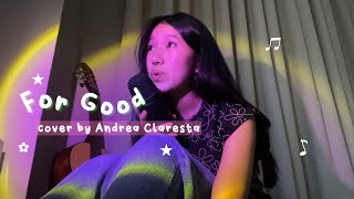 For Good (Wicked) Cover by Andrea Claresta