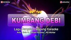 Kumbang Debi - Lagu Lampung Karaoke + Lirik [HD][HQ](Musik Dangdut) Artis : Erda S.  - Durasi: 4:23. 