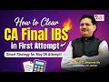 How to Clear CA Final IBS in First Attempt 💯 | Smart Strategy for May’26 Attempt!🚀
