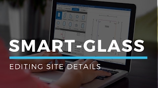 Smart-Glass: Editing Site Details