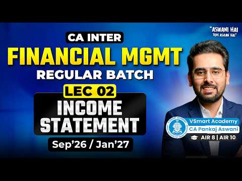 Demo 2: Income Statement | CA Inter FM Regular In Depth | Sept'26 & Jan'27 | Pankaj Sir (AIR 8, 10)
