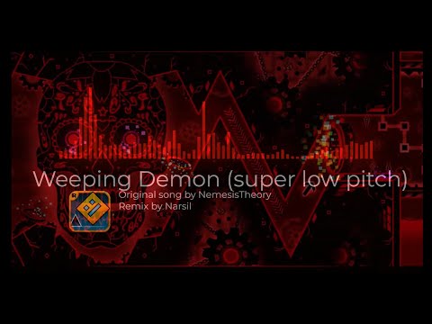 [DEVIL VORTEX SONG] NemesisTheory - Weeping Demon (super low pitch remix) | Geometry Dash songs