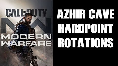 Beginners Guide How To Learn Azhir Cave Hardpoint Map Change Rotation Order Modern Warfare 2019