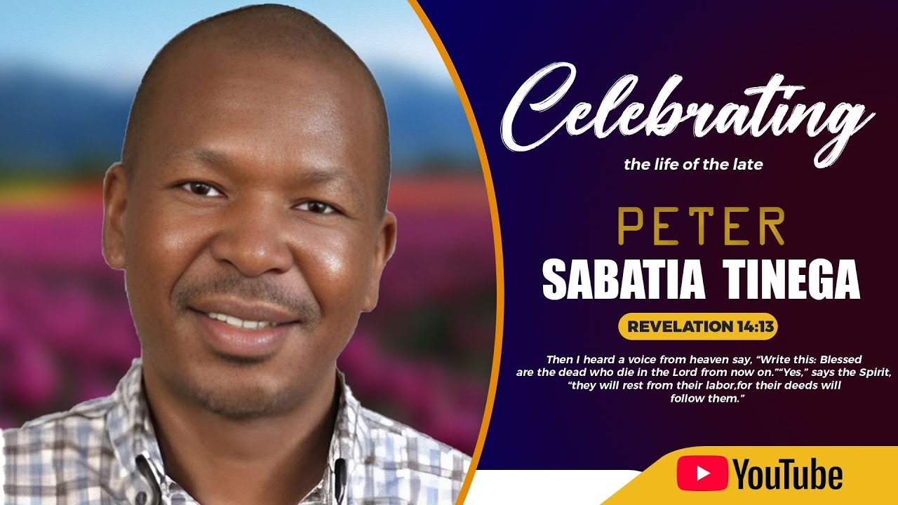 FUNERAL SERVICE FOR THE LATE PETER SABATIA TINEGA