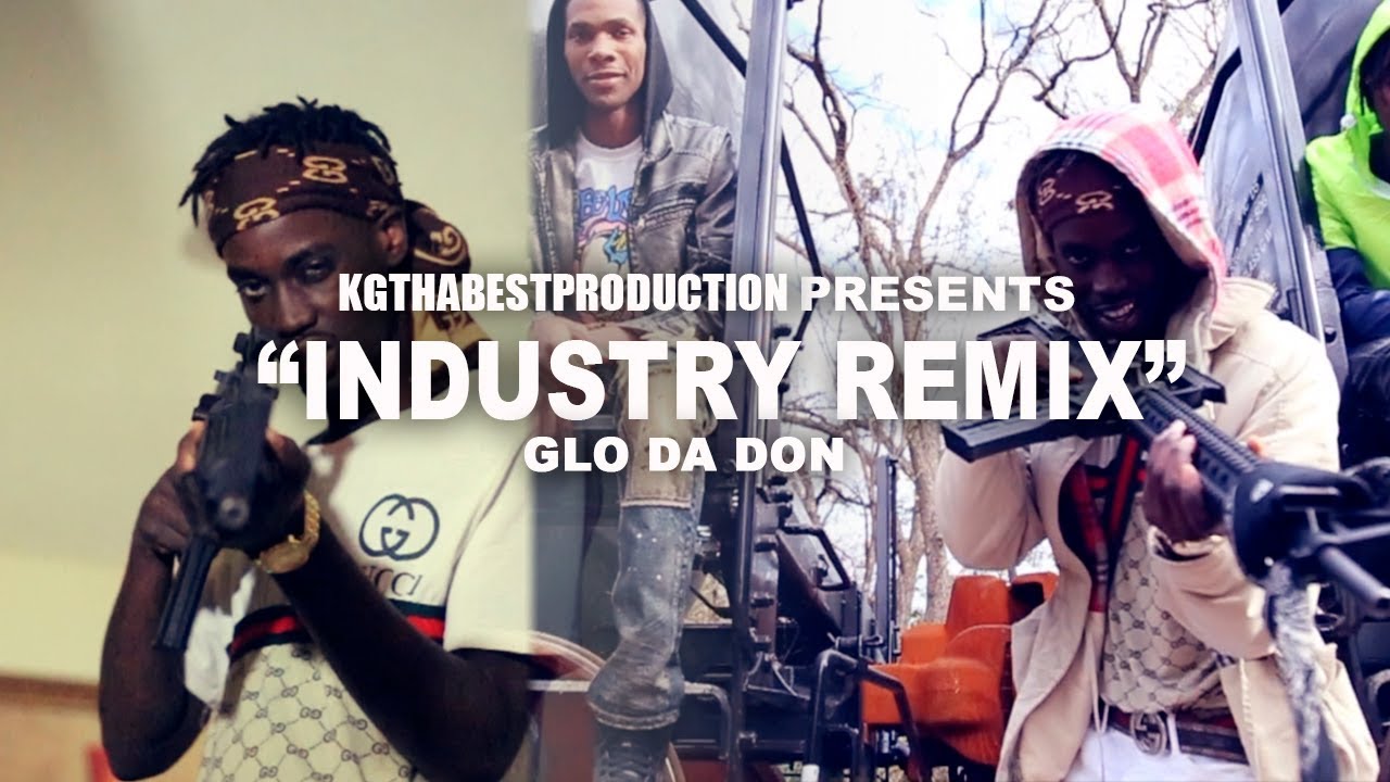 Watch Glo Da Don - Industry Remix (Official Video) Shot By @KGthaBest on YouTube Watch Glo Da Don - Industry Remix (Official Video) Shot By @KGthaBest on YouTube