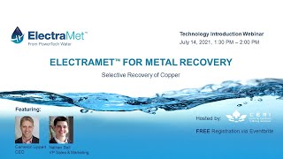 Episode #24 Webinar Electramet™ for metal recovery Selective Recovery of Copper