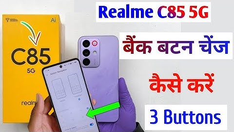 Realme C85 Me Back Button Change Kaise Kare/How to back button setting in Realme C85 5G