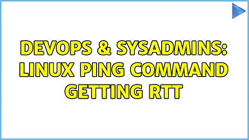 DevOps & SysAdmins: Linux ping command getting rtt (3 Solutions!!)
