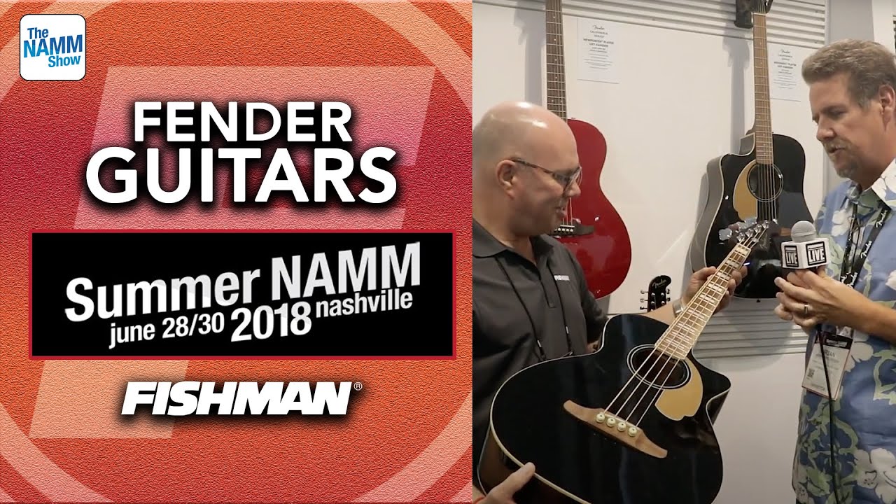 Fender Acoustic at 2018 Summer NAMM - Fishman Equipped - YouTube