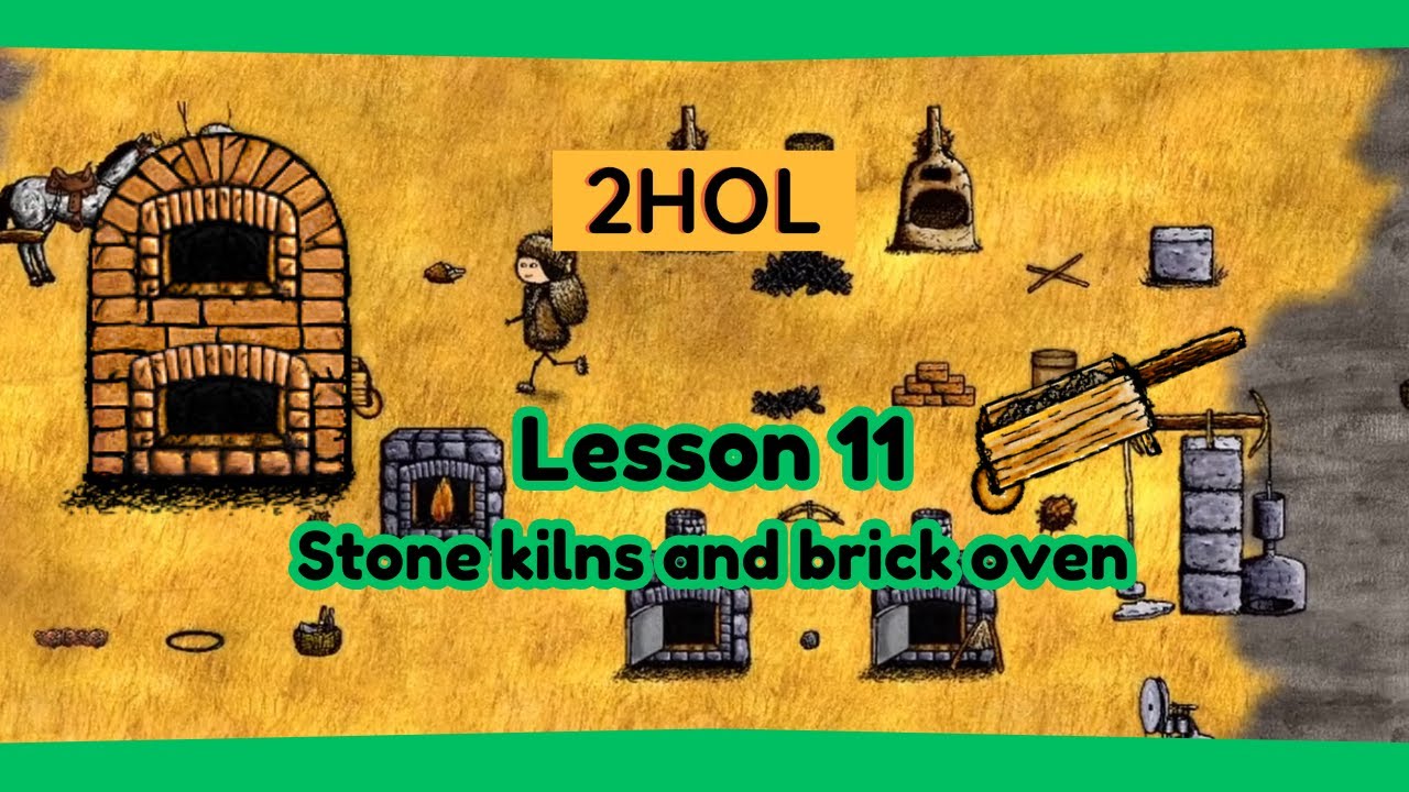 2HOL - Lesson 11: Concrete, stone kilns and brick oven - YouTube
