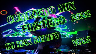 CUMBIERO MIX FIESTERO VOL2 - 2022 - DJ MAX DEEJAY