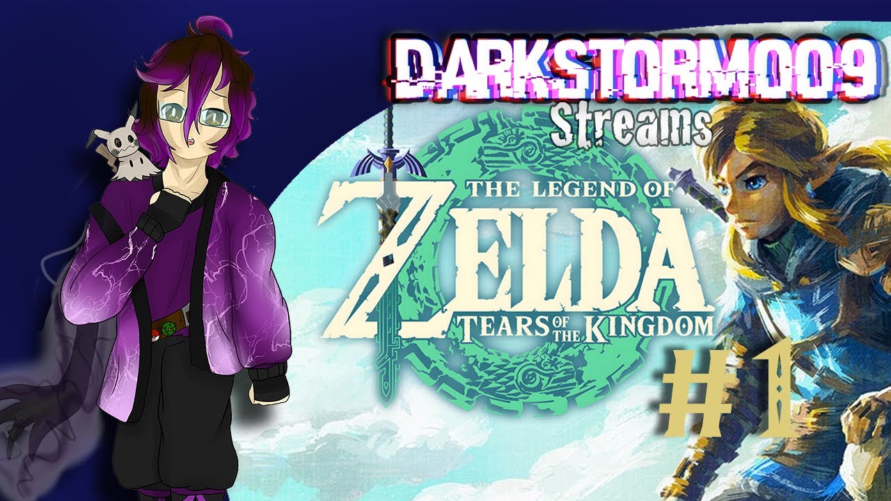 DarkSt0rm009 Streams The Legend of Zelda: Tears of the Kingdom (Session 1) | A Link to the Future