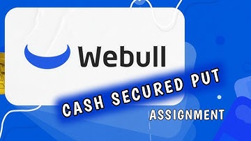 What Happens When Cash Secured Put Gets Assigned | Webull