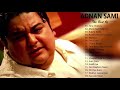 ADNAN SAMI HIT SONGS / Best Hindi Playlist of Adnan Sami 2019 - Heart touching Hindi Sad Songs