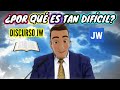 ¿QUE ES LO MÁS DIFÍCIL DE HACER? DISCURSO JW (TESTIGOS DE JEHOVÁ). JWORG