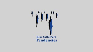 Resa Saffa Park - Tendencies (Lyric Video)