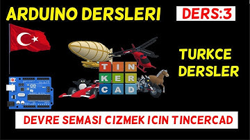 Arduino Ders 3:  Devre Şeması Çizmek İçin Tincercad SitesiTürkçe Arduino Programlama Dersleri