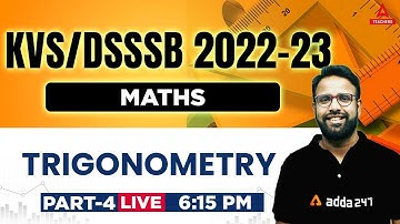 KVS/DSSSB 2022-23 | KVS PGT Maths | Trigonometry #4  | Rohit Nama