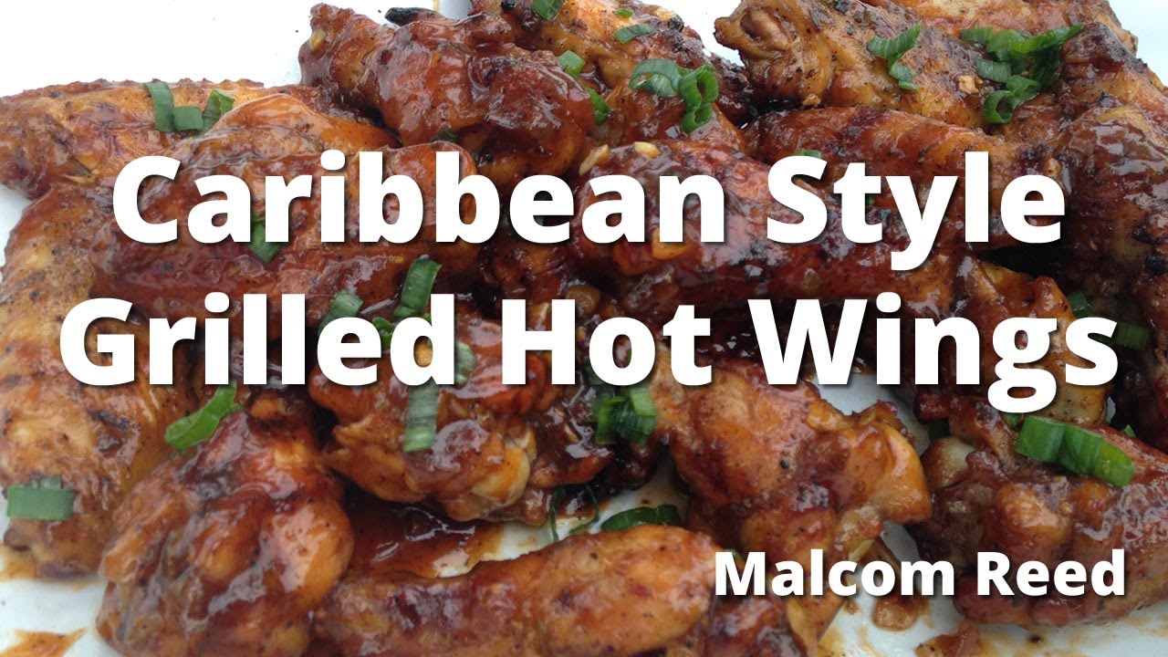 Grilled Chicken Wings | Caribbean Stlye Grilled Hot Wings HowToBBQRight with Malcom Reed