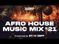 AFRO HOUSE MUSIC MIX 2023 | #21 | ·Stan Zeff