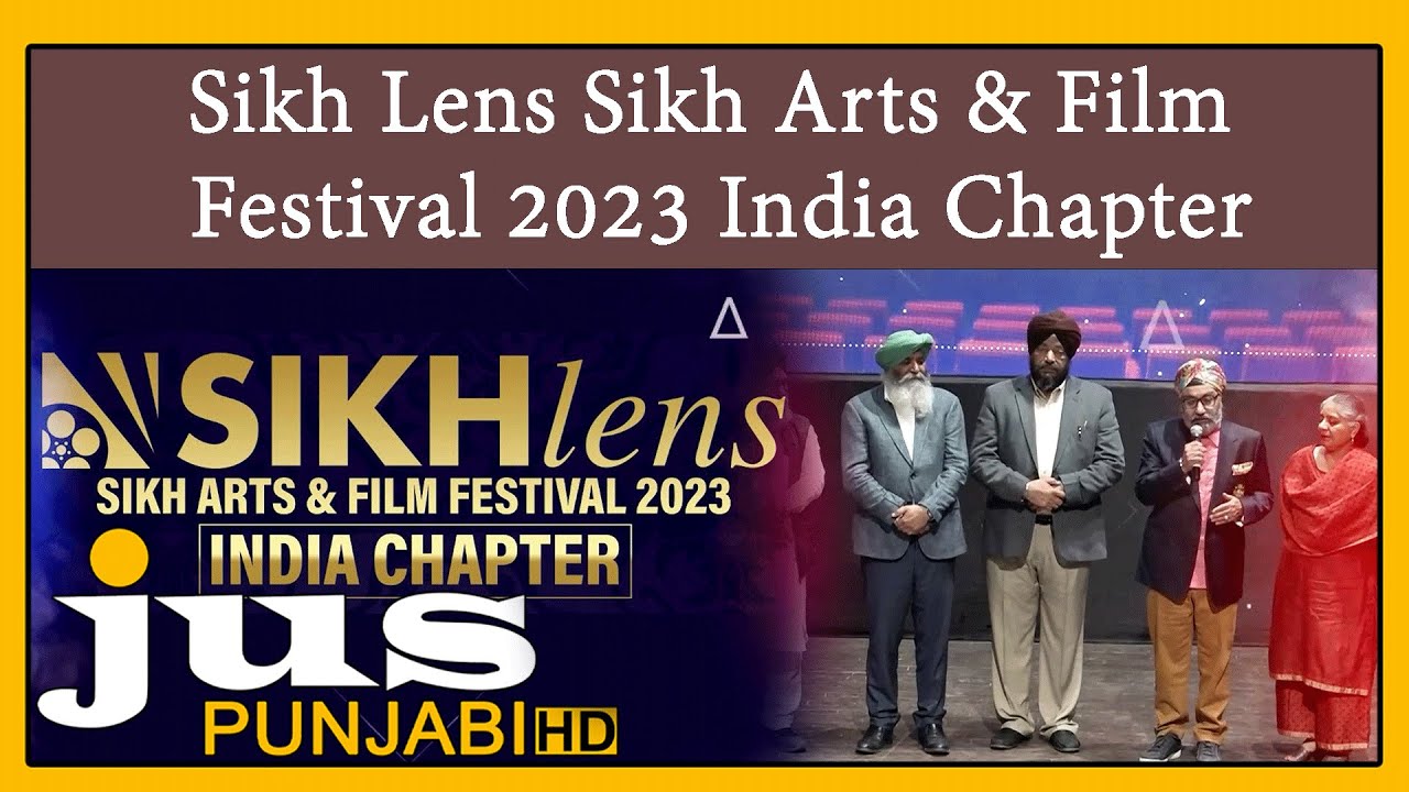 Sikh Lens Sikh Arts & Film Festival 2023 India Chapter Jus Punjabi