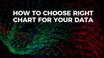 HOW TO CHOOSE RIGHT CHART FOR YOUR DATA
